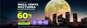 Mega Venta Nocturna Audiomusica: Hasta 60% de descuento + hasta 24 cuotas sin interés y más