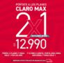 Promoción Planes Claro Max al 2×1: Obtén 2 planes y paga solo 1 por un año desde $12.990