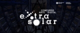 Concurso de Arte Digital Extra Solar: Gana hasta $5.000.000 en extrasolar.cl